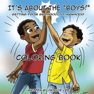 "It's About The BOYS!" Coloring Book by Lee, Patrice