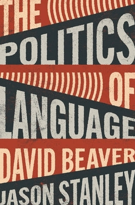 The Politics of Language by Stanley, Jason