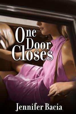 One Door Closes by Bacia, Jennifer