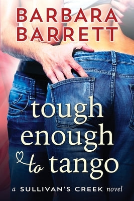 Tough Enough to Tango by Barrett, Barbara