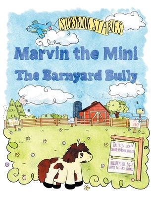 Marvin the Mini: The Barnyard Bully by Harris, Debbie Morgan