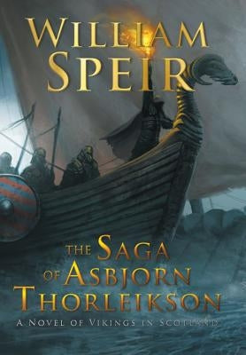 The Saga of Asbjorn Thorleikson by Speir, William