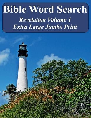 Bible Word Search Revelation Volume 1: King James Version Extra Large Jumbo Print by Pope, T. W.