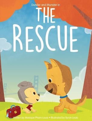 Dunder and Munster in The Rescue by Pham-Louie, Monique