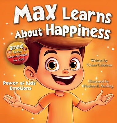 Max Learns About Happiness by Calderon, Vivian