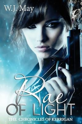 Rae of Light by May, W. J.