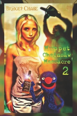 Muppet Chainsaw Massacre 2 by Chase, Bridget