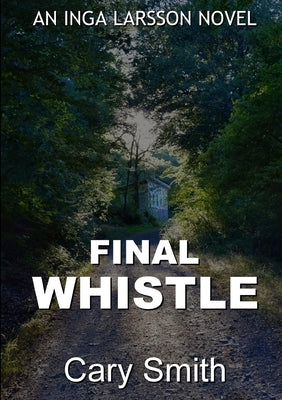 Final Whistle by Smith, Cary