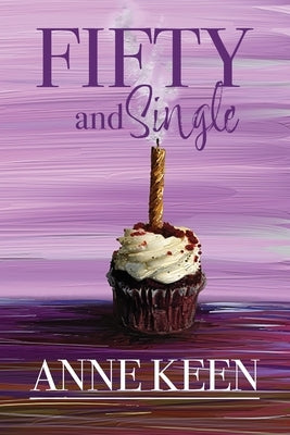 Fifty and Single by Keen, Anne