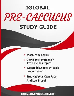 iGlobal Pre-Calculus Study Guide by Services, Iglobal Educational