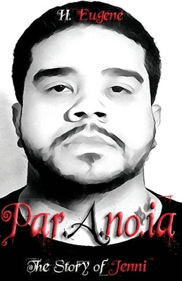 Paranoia: The Story of Jenni by Eugene, H.