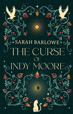 The Curse of Indy Moore by Barlowe, Sarah