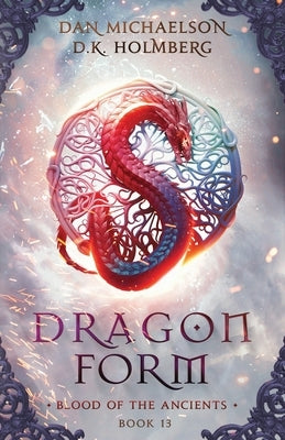 Dragon Form by Holmberg, D. K.