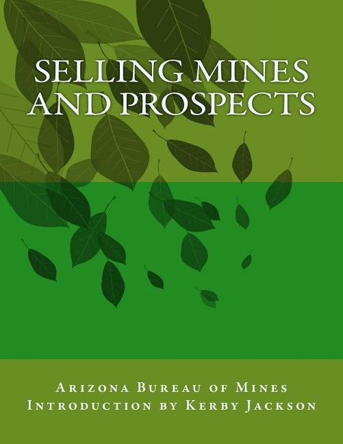 Selling Mines and Prospects by Jackson, Kerby