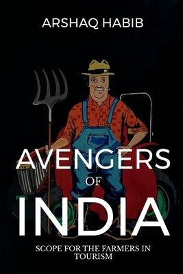 Avengers of India by Habib, Arshaq