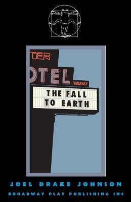 The Fall To Earth by Johnson, Joel Drake