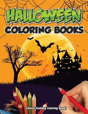 Halloween Coloring Books (Dover Holiday Colorning Book): Halloween Coloring Books For Kids, 13 Character Halloween Color by Hall, Kayry