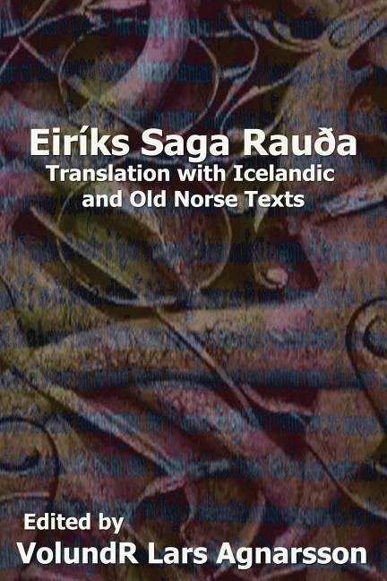 The Saga of Erik the Red: Translation with Icelandic and Old Norse Texts by Sephton, J.