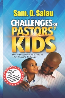 Challenges of Pastors Kids by Salau, Sam O.