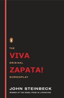 Viva Zapata!: The Original Screenplay by Steinbeck, John