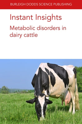Instant Insights: Metabolic Disorders in Dairy Cattle by Penner, Gregory B.