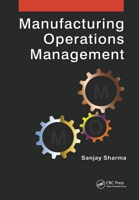 Manufacturing Operations Management by Sharma, Sanjay