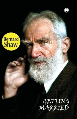 Getting Married by Shaw, Bernard