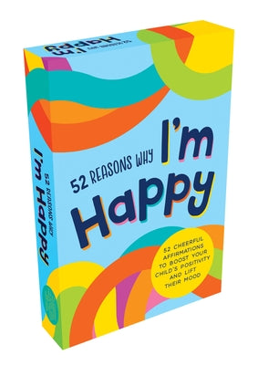 52 Reasons Why I'm Happy: 52 Cheerful Affirmations to Help Your Child Feel Happier by Summersdale