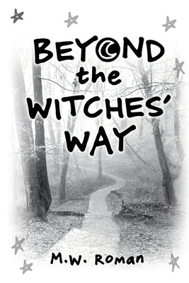 Beyond The Witches' Way by Roman, Michael
