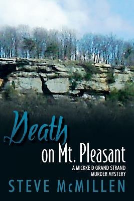 Death on Mt. Pleasant: A Mickke D Grand Strand Murder Mystery by McMillen, Steve