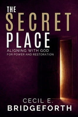 The Secret Place by Bridgeforth, Cecil E.