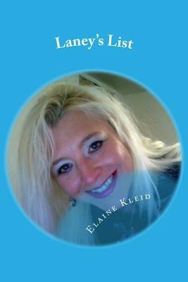 Laney's List: Recipes That Helped Me Lose Weight! by Kleid, Elaine T.