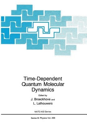 Time-Dependent Quantum Molecular Dynamics by Broeckhove, J.