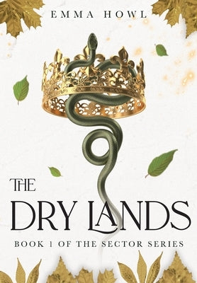The Dry Lands: TikTok Made Me Buy It! The epic slow-burn enemies to lovers fantasy adventure (Book 1 in The Sector Series) by Howl, Emma
