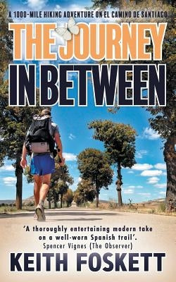 The Journey in Between by Foskett, Keith