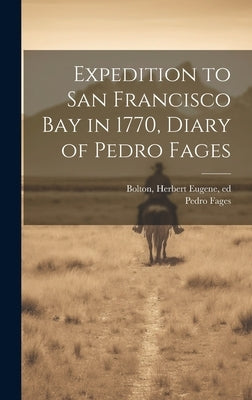 Expedition to San Francisco bay in 1770, Diary of Pedro Fages by Fages, Pedro
