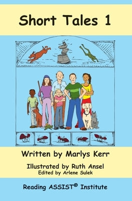 Short Tales 1: Easy Phonics Reader by Kerr, Marlys