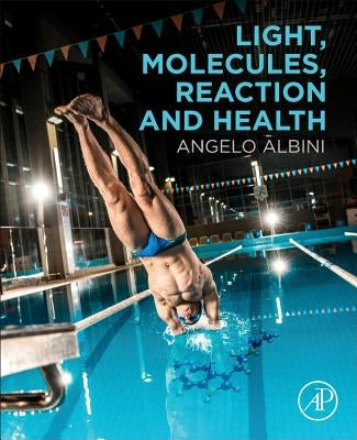 Light, Molecules, Reaction and Health by Albini, Angelo