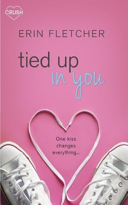 Tied Up in You by Fletcher, Erin