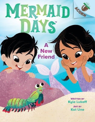 A New Friend: An Acorn Book (Mermaid Days #3) by Lukoff, Kyle