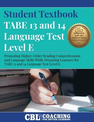 Student Textbook: TABE 13 and 14 Language Test Level E by Coaching for Better Learning