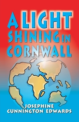 A Light Shining in Cornwall by Edwards, Josephine Cunnington