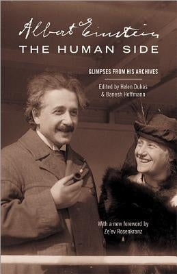 Albert Einstein, the Human Side: Glimpses from His Archives by Einstein, Albert