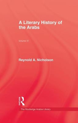 A Literary History of the Arabs by Nicholson, Reynold a.