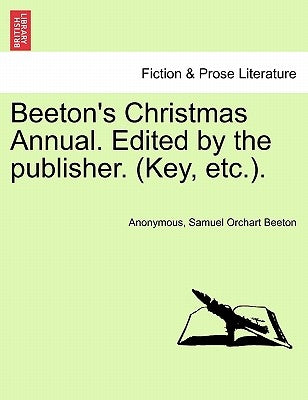 Beeton's Christmas Annual. Edited by the Publisher. (Key, Etc.). by Anonymous