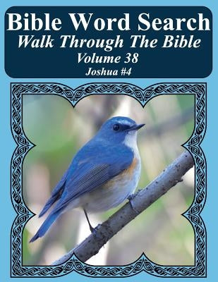 Bible Word Search Walk Through The Bible Volume 38: Joshua #4 Extra Large Print by Pope, T. W.