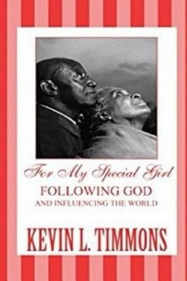 For my special girl following God and influencing the world by Timmons, Kevin L.