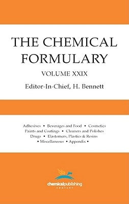 The Chemical Formulary, Volume 29 by Bennett, H.