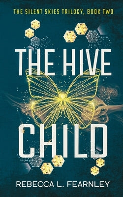 The Hive Child by Fearnley, Rebecca L.