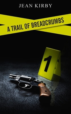 A Trail of Breadcrumbs by Kirby, Jean